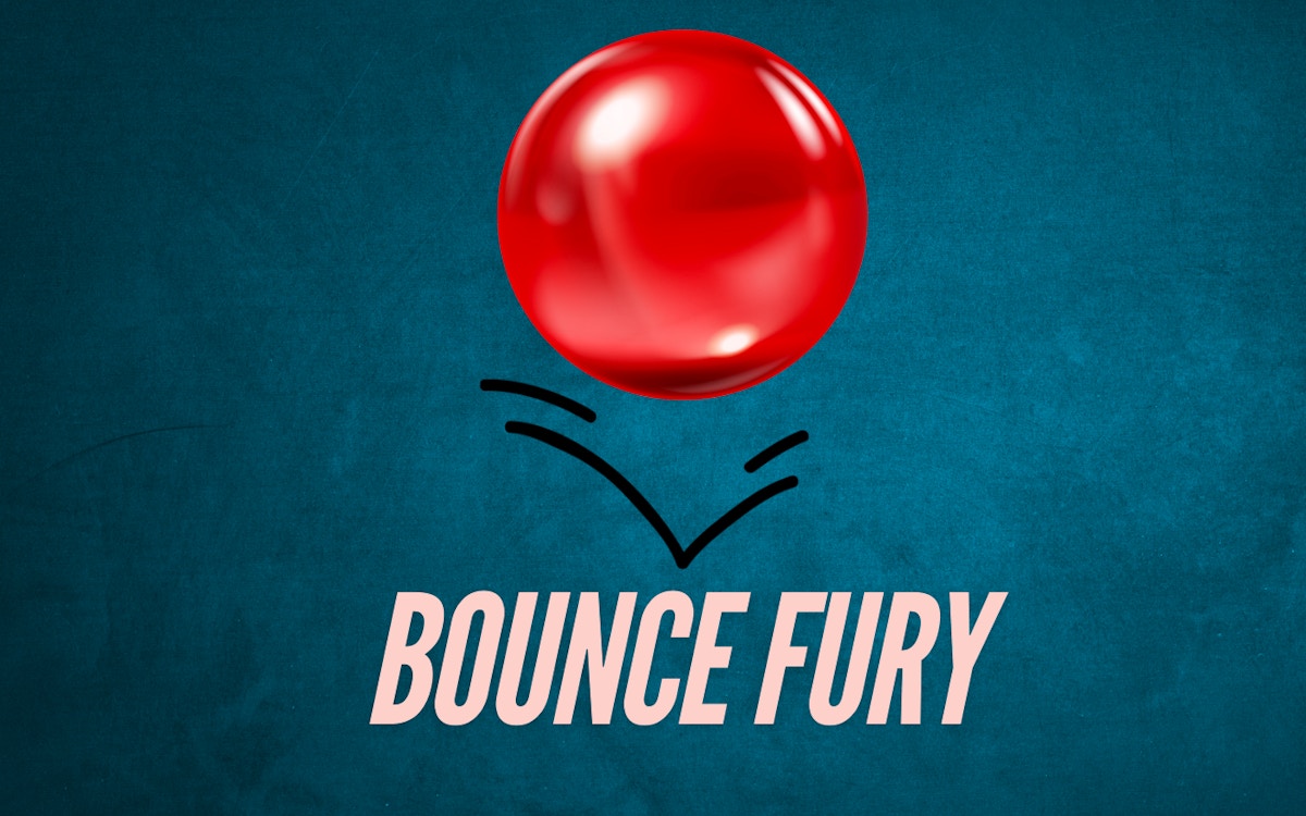 Bounce Fury