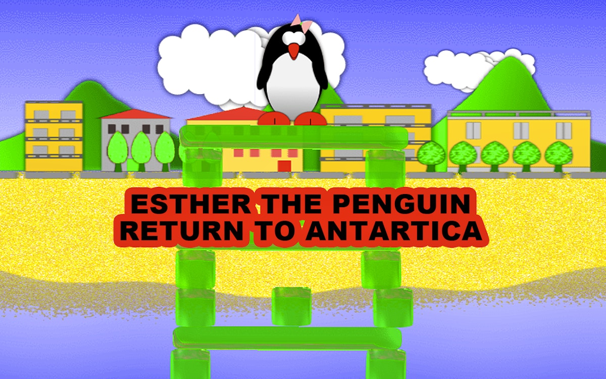 Esther the Penguin - Return to Antartica