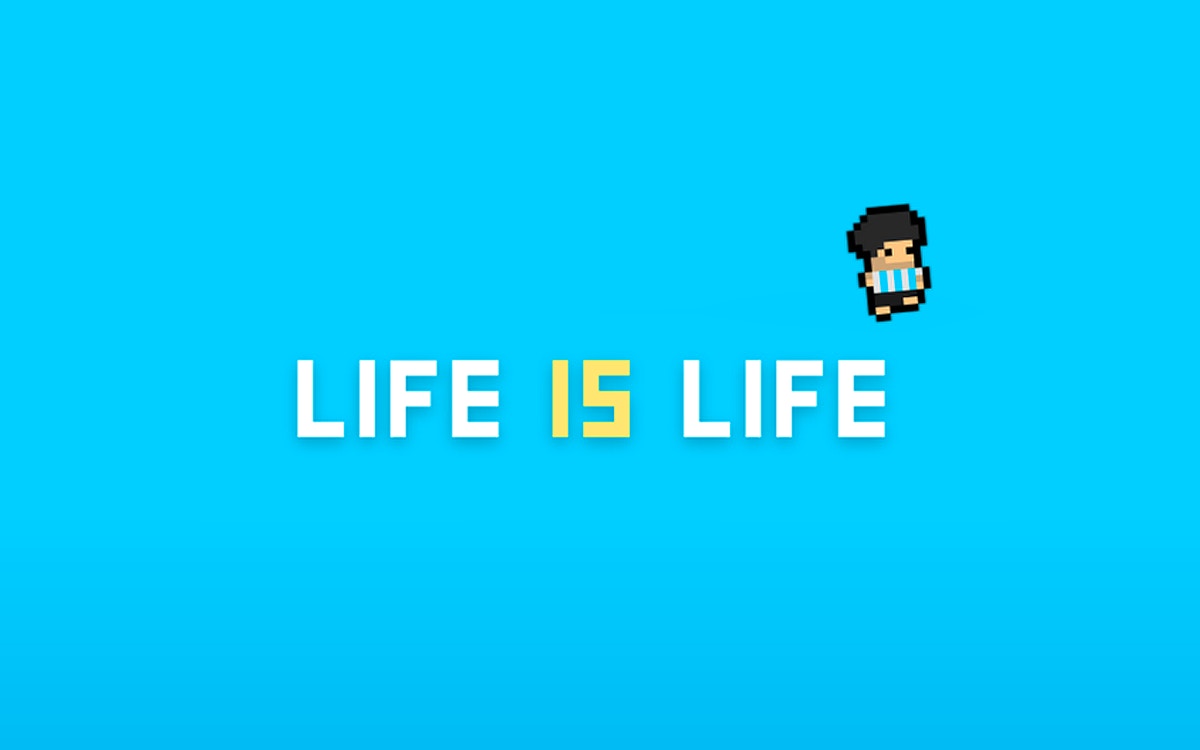 Life is life